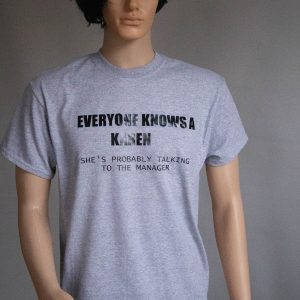 Everyone Knows A Karen - tshirt