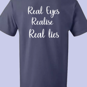 Real Eyes - Realise - Real Lies - Tee